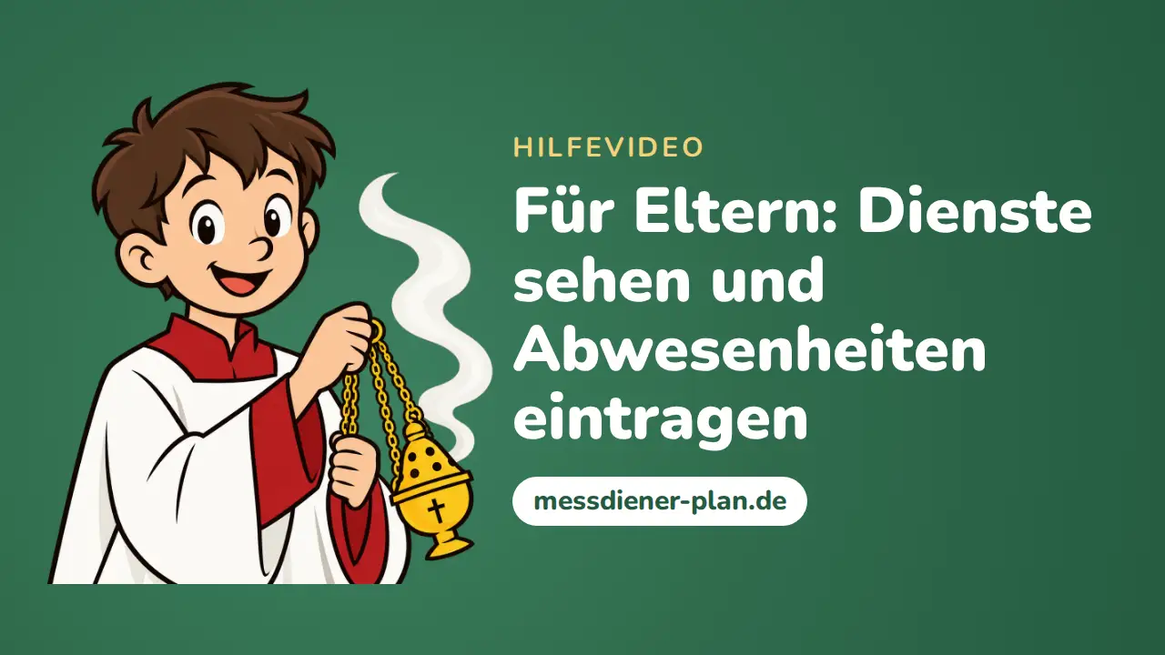 Für Eltern: Dienste sehen und Abwesenheiten eintragen