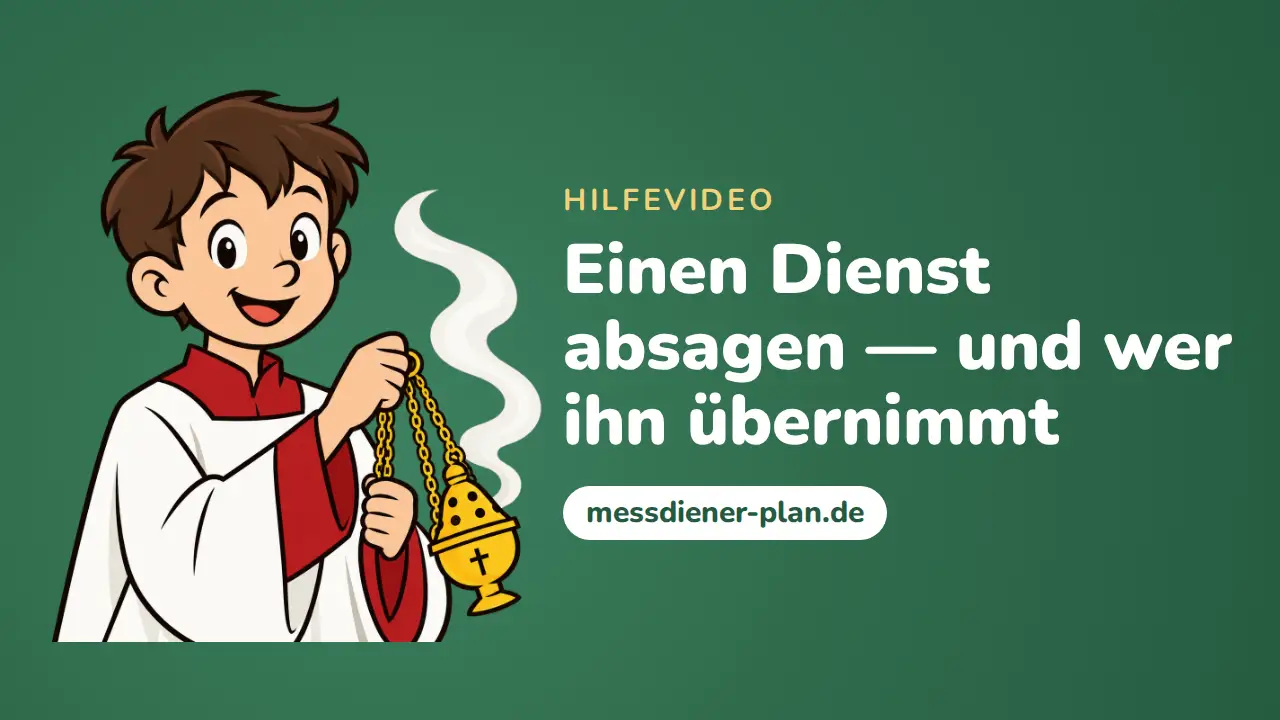 Einen Dienst absagen — und wer ihn übernimmt